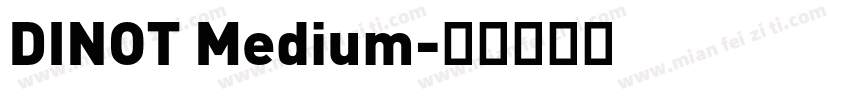 DINOT Medium字体转换